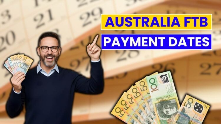 Australia FTB Payment Dates: When Your Next Family Tax Benefit Arrives