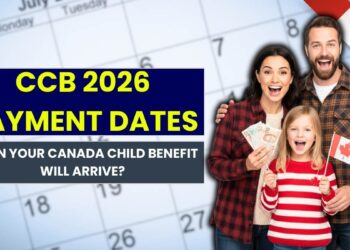 CCB 2026 Payment Dates: When Your Canada Child Benefit Will Arrive?