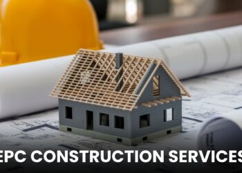 EPC Construction Services in India: How They Work and Why They’re Growing Rapidly