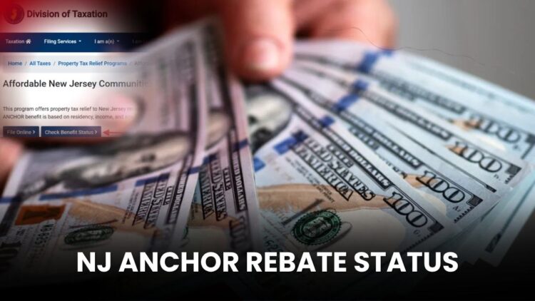 NJ ANCHOR Rebate Status: How to Check Your 2025 Payment Update