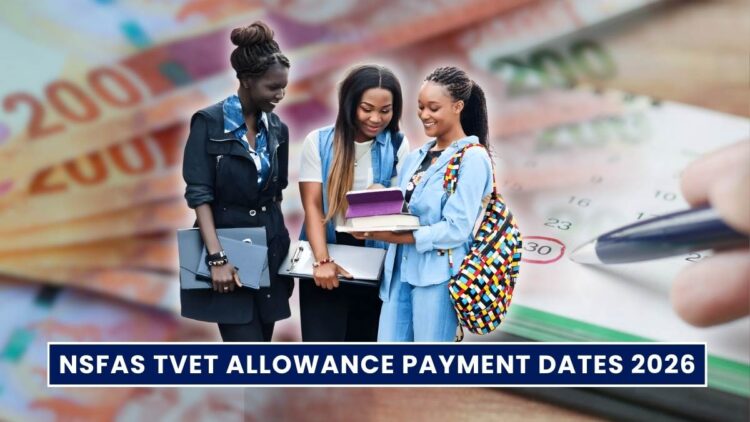NSFAS TVET Allowance Payment Dates 2026: Full Monthly Schedule for Students
