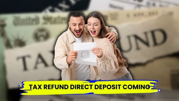Tax Refund Direct Deposit Coming in Late November 2025: Who Will Receive It?