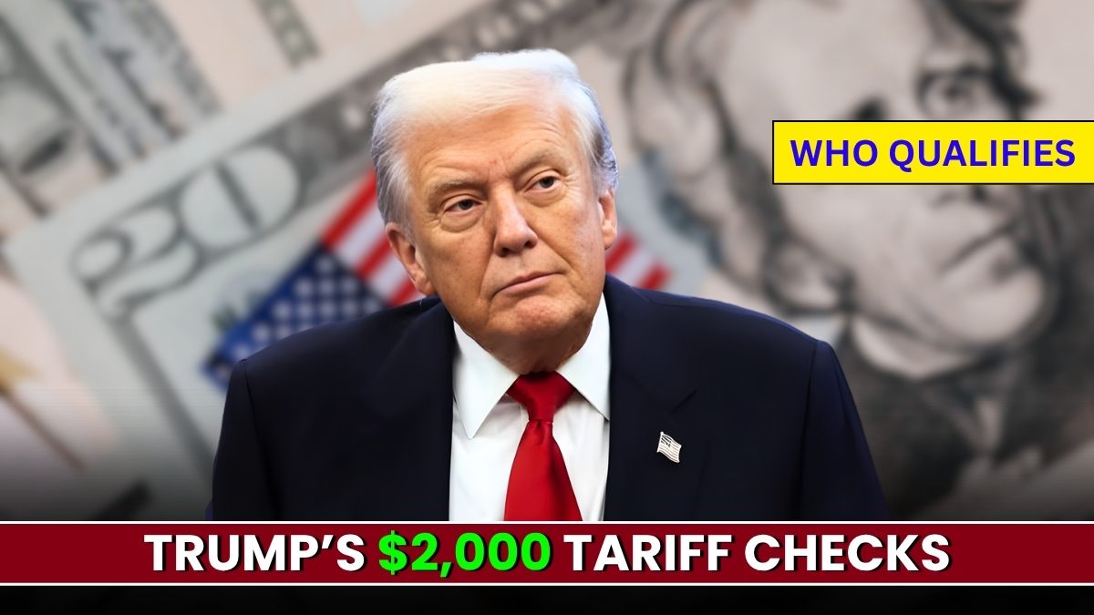 Trump’s $2,000 Tariff Checks: Who Qualifies and When They Might Arrive