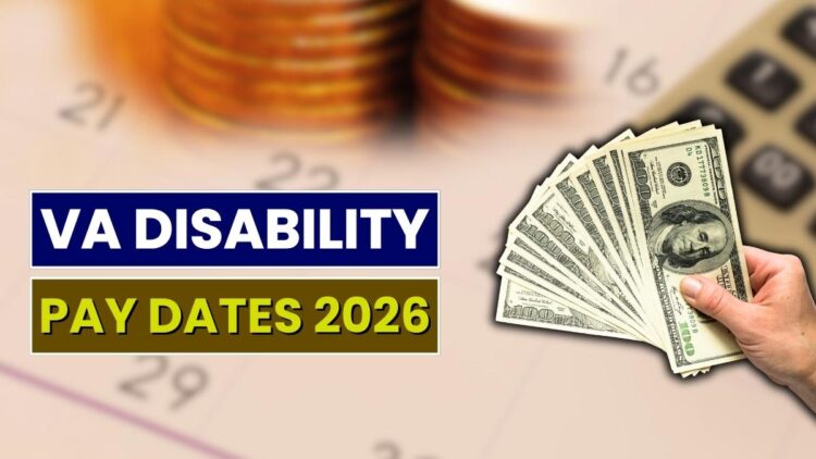 VA Disability Pay Dates 2026: Full Monthly Payment Schedule Released