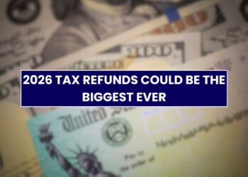 2026 Tax Refunds Could Be the Biggest Ever, Trump Says — Who Benefits Most