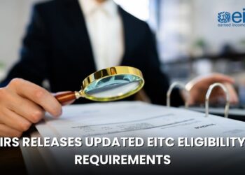 IRS Releases Updated EITC Eligibility Requirements for the 2026 Tax Season