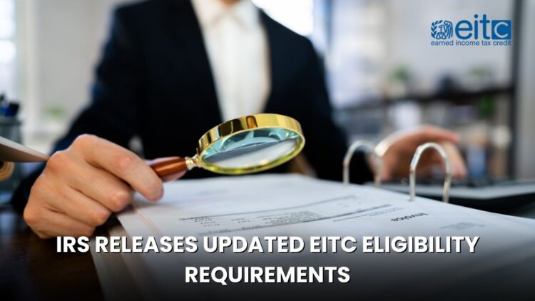 IRS Releases Updated EITC Eligibility Requirements for the 2026 Tax Season