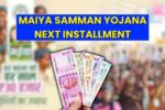 Maiya Samman Yojana Next Installment Date: Big Update on Upcoming Payment
