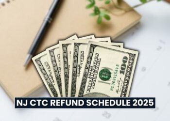 NJ CTC Refund Schedule 2025: When Will New Jersey Parents Get Paid?