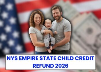 NYS Empire State Child Credit Refund 2026: Amount, Eligibility & Payment Timeline